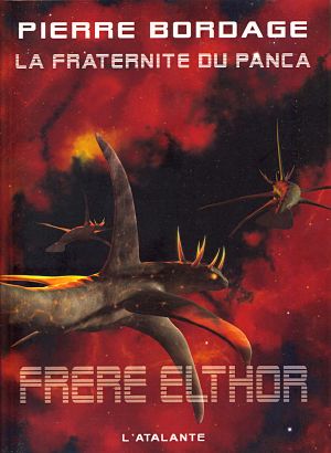 [La fraternité du Panca 05] • [La fraternité du Panca-5] Frère Elthor